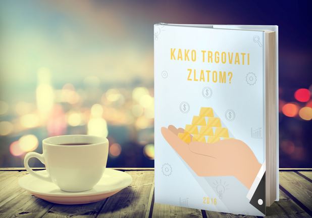 BESPLATNA E-KNJIGA SVIM ČITATELJIMA: Kako trgovati zlatom? BESPLATNA E-KNJIGA SVIM ČITATELJIMA: Kako trgovati zlatom?